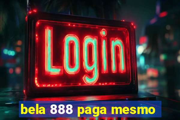 bela 888 paga mesmo